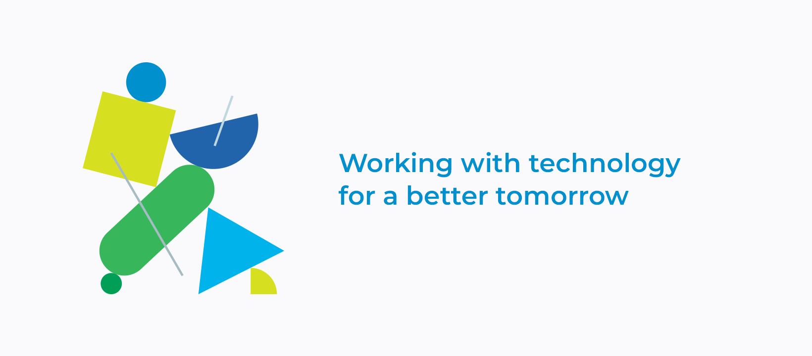 Working with technology for a better tomorrow